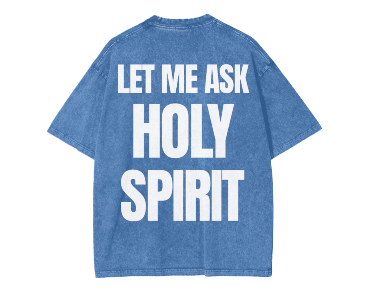 Let Me Ask Holy Spirit Tee